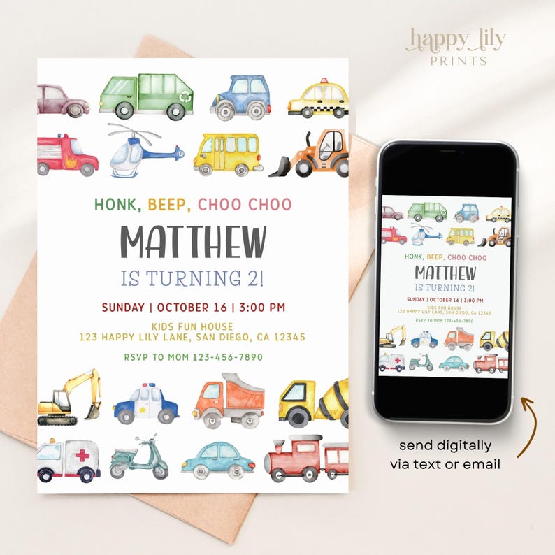 May include: A birthday party invitation with a watercolor illustration of various vehicles, including cars, trucks, and a helicopter. The invitation reads "Honk, Beep, Choo Choo, Matthew is turning 2!" and includes event details.