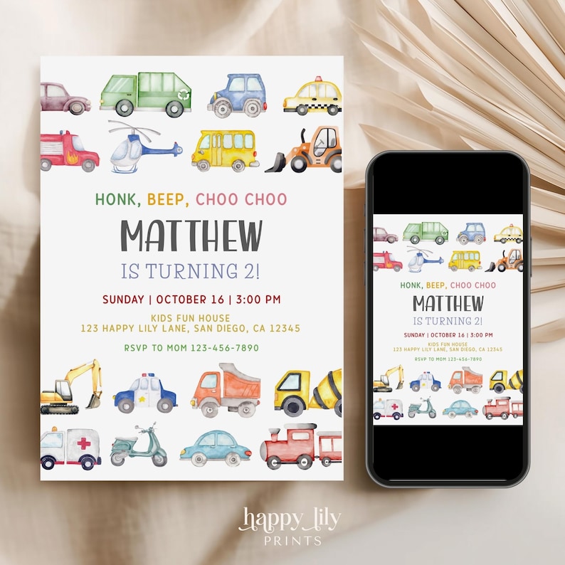 May include: A birthday invitation featuring watercolor illustrations of various vehicles, including cars, trucks, and a helicopter. The invitation reads "Honk, Beep, Choo Choo" and announces "Matthew is turning 2!" with event details.
