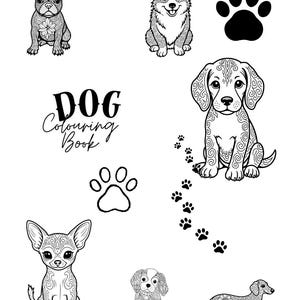 May include: A black and white dog coloring book with various dog breeds, paw prints, and the text "DOG Colouring Book". The illustrations include a French Bulldog, Corgi, Beagle, Chihuahua, Cavalier King Charles Spaniel, and Dachshund.
