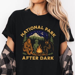 National Park After Dark T-Shirt, Cryptid Hiking Shirt, Funny Camping Shirt, Bigfoot Mothman Alien