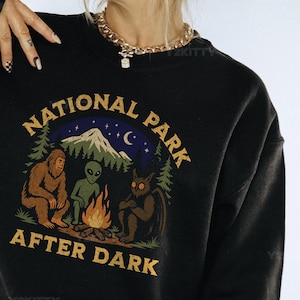 National Park After Dark Sweatshirt, Funny Camping Crewneck, Cryptid Hiking Sweater, Bigfoot Mothman Alien