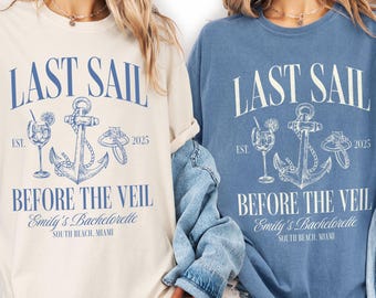 Custom Nautical Bachelorette Party Shirts: Last Sail Before the Veil Bride & Bridesmaid Comfort Colors Tees