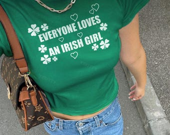 Everyone Loves An Irish Girl Shirt | St. Patrick's Day Y2K Baby Tee