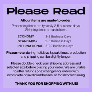 May include: A lilac-colored graphic with the words "Please Read" in bold black letters. The text below details made-to-order items, processing and shipping times, and a thank you message.
