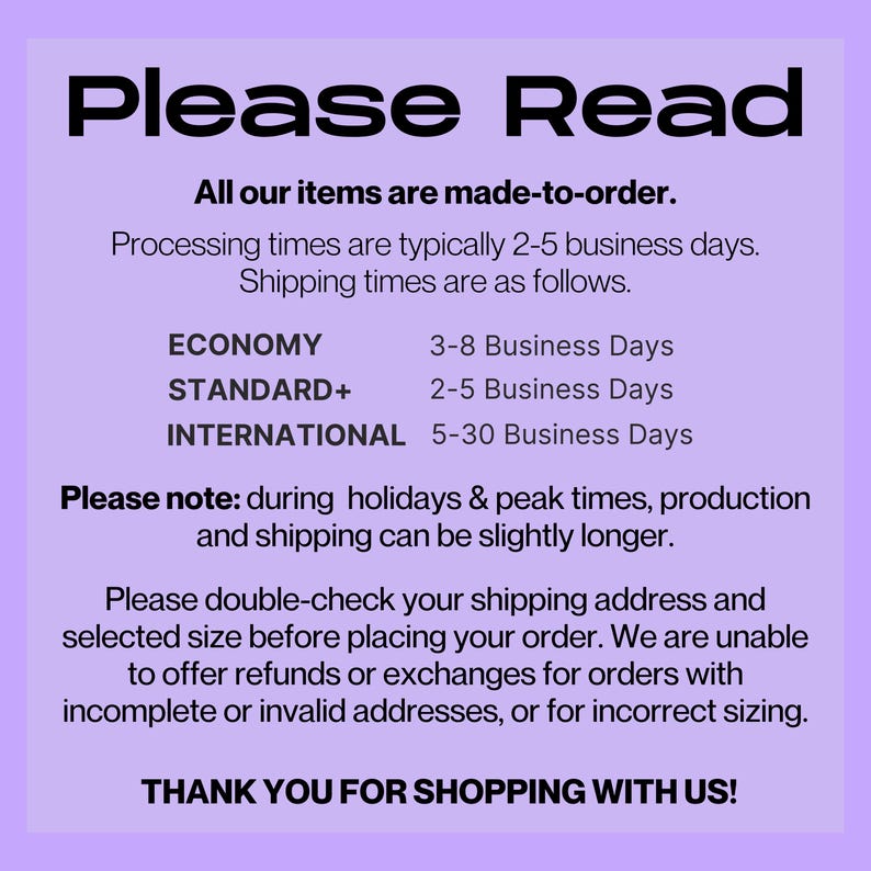 May include: A lilac-colored graphic with the words "Please Read" in bold black letters. The text below details made-to-order items, processing and shipping times, and a thank you message.