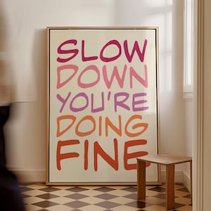 Slow Down You&#39;re Doing Fine Print Positive Affirmations Poster Kids Motivational Decor Cute Office Wall Art Mental Health Decor Self Talk
