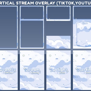 May include: A digital vertical stream overlay set for TikTok and YouTube featuring a light blue sky theme with white clouds and stars. Includes various frames, a chat box, and status screens labeled Currently Offline, Stream Ending, Be Right Back, and Starting Soon.