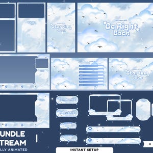 May include: A digital streaming overlay bundle with a sky and cloud theme. The set includes animated screens for "Starting Soon" and "Be Right Back", chat boxes, and command buttons. The text "BUNDLE STREAM FULLY ANIMATED INSTANT SETUP" is also visible.