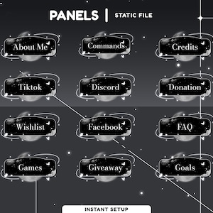 May include: Black and white digital panels for streaming, featuring text labels like "About Me," "Commands," and "Credits." Each panel has a moon and star design. The words "PANELS" and "STATIC FILE" are at the top.