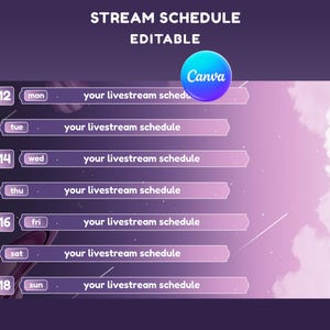 May include: A purple and pink stream schedule template with the text "STREAM SCHEDULE EDITABLE" at the top. The schedule includes days of the week and space for a livestream schedule. A Canva logo is in the upper right corner.