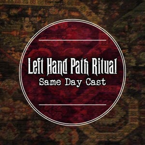 Left Hand Path Ritual | Custom | Same Day Cast