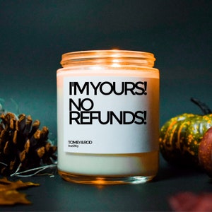 I&#39;m Yours No Refunds Bridal Shower Candle, Gift For Bride, Engagement Gift, Wedding Gift, Funny Candle, Best Friend Gift, Bridal Shower Gift