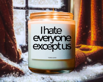 I Hate Everyone Except Us, Funny Candle For Her, Best Friend Birthday, Best Friend Gifts, Gifts For Her, Besties Gift, Best Friends Forever