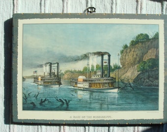 OnWood/1Side/Wood/Boats/Gray/Permanent/A Currier&Ives Calendar Print..."A Race on the Mississippi"...Last one!