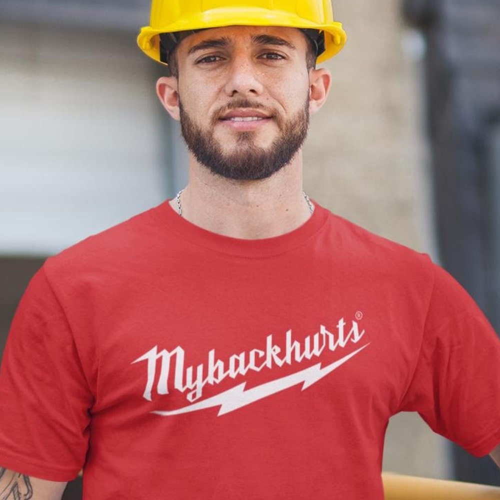 My Back Hurts My Back Hurts Funny T-Shirt Construction Work Gift. Dad Present Idea For Christmas Mechanic Dad Work Meme Shirt Gift Exchange Construction Dad Men Women Shirthome