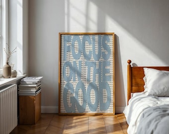 Arte de pared imprimible "Enfócate en lo bueno" / Cita motivacional en azul neutro / Descarga digital instantánea