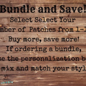 May include: A wooden sign with the text "Bundle and Save! Select Your Number of Patches from 1-10. Buy more, save more! If ordering a bundle, use the personalization box to mix and match your styles." The sign also has the text "Your Modern Milestones" at the bottom.