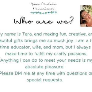 May include: A white informational graphic titled Your Modern Milestones Who are we? featuring a small photograph of a person in the top right corner. The text introduces Tara, an educator, wife, and mom who creates gifts and invites direct messages.