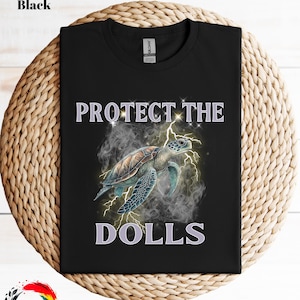Protect The Dolls Retro Shirt, Save the Wildlife Shirt, Animal Rights Shirt, Respect the Locals Tee, Natural Park shirt, Caretta Lover Gift