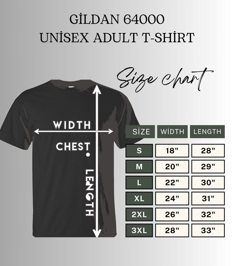 May include: A black Gildan 64000 unisex adult t-shirt with a size chart. The chart shows chest width and length measurements in inches for sizes S to 3XL, ranging from 18" to 28" width and 28" to 33" length.