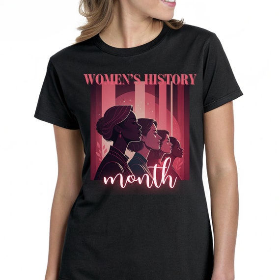Women's History Month Shirt, Women's Rights Shirt, International Women's Day Shirt, National Womens History Month Shirt, Womens Day Gift