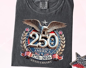 Comfort Colors USA 250th Anniversary Shirt, 1776‑2026 Patriotic America Tee