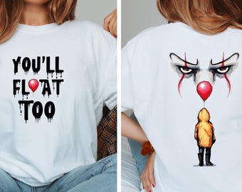 You'll Float Too Halloween Shirt: Horror Clown Tee, Scary Costume