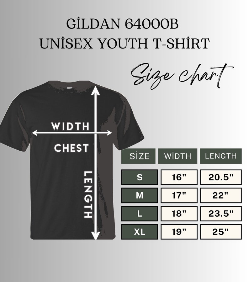 May include: A black Gildan 64000B unisex youth t-shirt with a size chart. The chart shows measurements for sizes S (16" width, 20.5" length), M (17" width, 22" length), L (18" width, 23.5" length), and XL (19" width, 25" length).