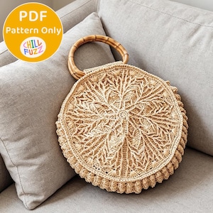 May include: A round, beige crochet bag with a bamboo handle. The bag features a detailed, floral-like pattern and a scalloped edge. The image includes a yellow circle with the text "PDF Pattern Only" and the Chill Fuzz logo.