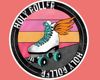 May include: A white roller skate with orange wings and turquoise wheels. The skate is on a black and grey background with the text "HOLY ROLLER" in a circle.
