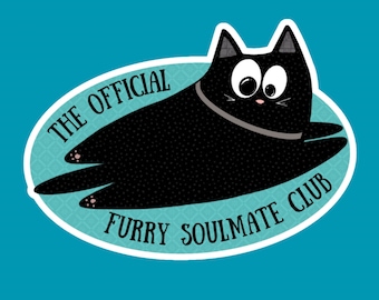 May include: A black cat with big eyes and a white collar is curled up on a turquoise oval sticker with the text "The Official Furry Soulmate Club".