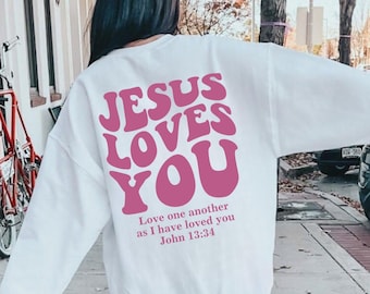 Jesus Loves You Christian Hoodie, Trendy Bible Verse Sweatshirt