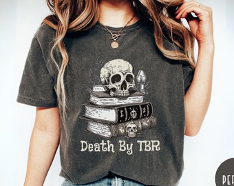 Comfort Colors® Death By TBR Books Shirt, Gothic Librarian Tee