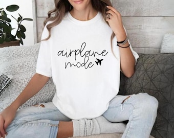 Airplane Shirt, Airplane Mode Shirt , Travel Shirt, Adventurer Gift, Gift for Traveler , Airplane Mode, Vacation Shirt