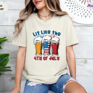 Lit Like The 4th Of July Shirt, Lit Up Like Fireworks Shirt, Patriotic Beer Glasses Shirt, Independence Day Shirt, Happy 4th Of July Shirt