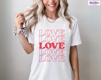 Love Shirt, Love T-Shirt, Gift For Valentine, Love Tee, Newlywed Gift, Gift For Wife, Engagement Shirt, Love Top, Birthday Gift For Wife