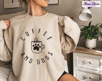 Coffee and Dogs Sweatshirt, Dog Mama Unisex Hoodie