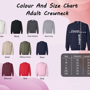 May include: Color and size chart for adult crewneck sweatshirts. Colors include white, black, dark heather, sport grey, sand, military green, navy, maroon, red, and pink. Size chart shows chest and length measurements in inches for sizes S to 3XL.