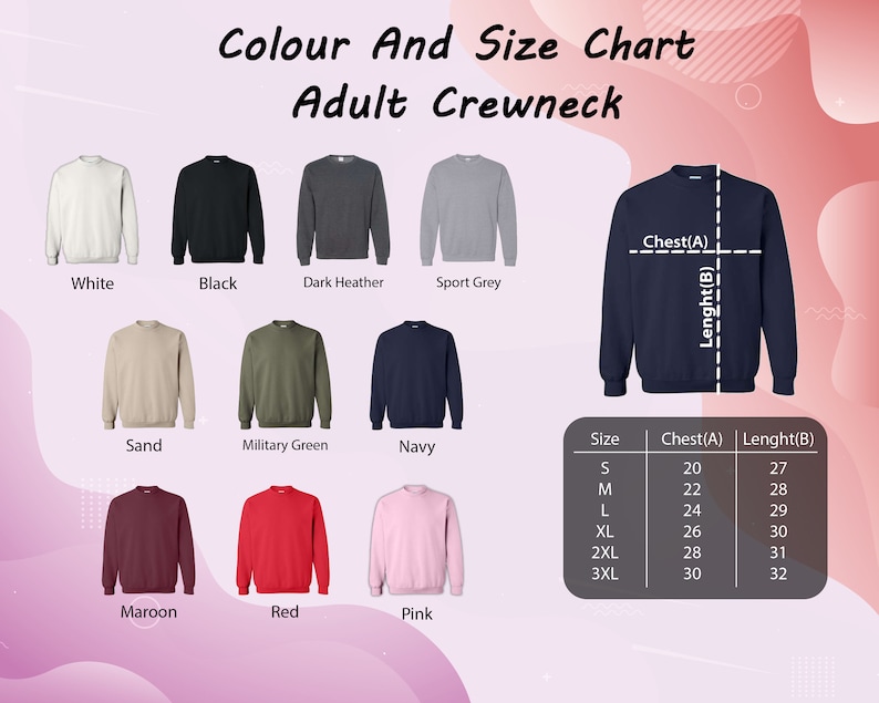 May include: Color and size chart for adult crewneck sweatshirts. Colors include white, black, dark heather, sport grey, sand, military green, navy, maroon, red, and pink. Size chart shows chest and length measurements in inches for sizes S to 3XL.