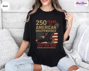 America 250 Years Independence Shirt, Patriotic Eagle Tee