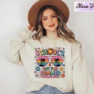 School&#39;s Out For Summer Sweatshirt, Teacher Summer Sweatshirt, Happy Last Day Of School Sweat, End Of the School Year Hoodie, Teacher Sweat