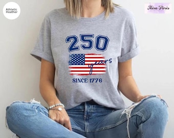 America Flag 250 Years Shirt, Semiquincentennial Since 1776 Tee