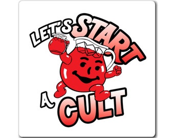 Let's Start a Cult Magnet