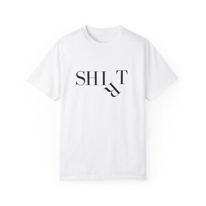 SHIRT funny Unisex Garment-Dyed T-shirt image 1
