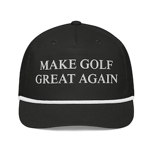Embroidered Rope Hat, Make Golf Great Again, Golf Rope Hat, Adjustable Hat, Hat For Him, Black Hat, Fun Hat