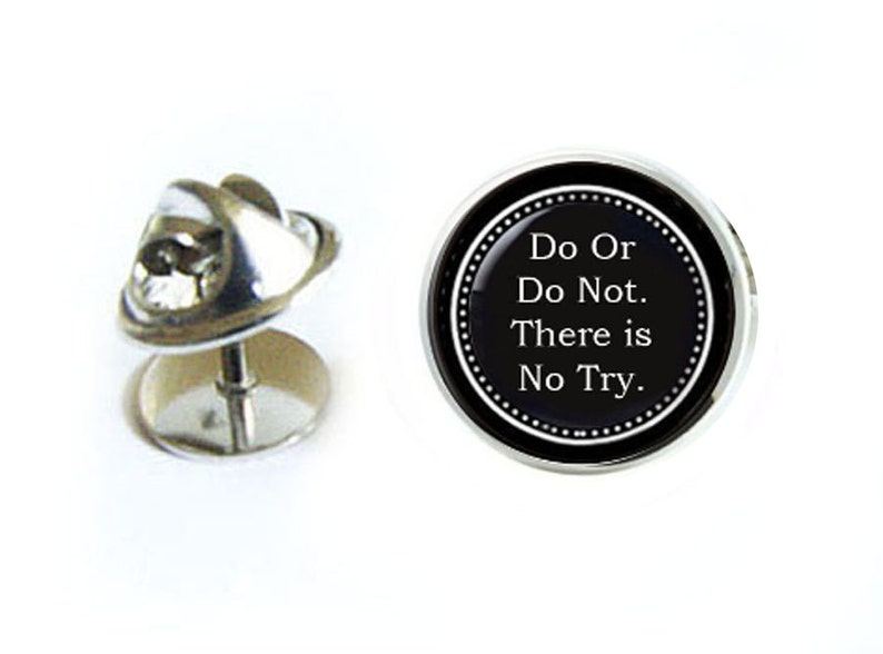 Do Or Do Not Tie Tack, There is No Try Tie Pin, Personalized Tie Tack, Personalized Lapel Pin, Personalized Gift image 1