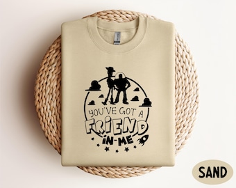You've Got A Friend in Me Sweatshirt, Toy Story Sweatshirt, Sheriff Woody Sweatshirt, Buzz Lightyear Sweatshirt, Disney Pixar Sweatshirt