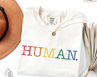 Comfort Colors® Human Shirt, LGBTQ Shirt, Equality Shirt, Human Rights Tee, Pride Shirt, Anti Racism Shirt, BLM Shirt, Social Justice Shirt