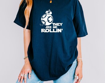 They See Me Rollin' Shirt, Comfort Colors® Star Wars Shirt, Disney Star Wars BB8 Shirt, Funny Disney Star Wars Shirt, Disney Family Shirt