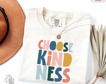 Comfort Colors® Choose Kindness Shirt, Be Kind Shirt, Teacher Shirt, Motivational Shirt, Teacher Appreciation, Inspirational Shirt